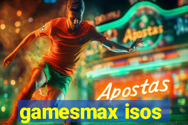 gamesmax isos